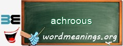 WordMeaning blackboard for achroous